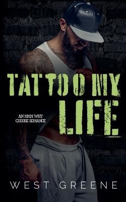 Tattoo My Life - West Greene - cover