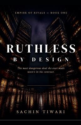 Ruthless by Design - Sachin Tiwari - cover