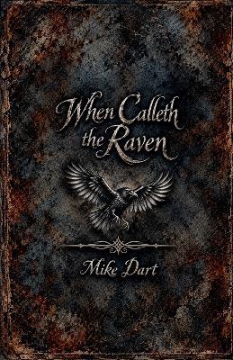 When Calleth The Raven - Mike Dart - cover