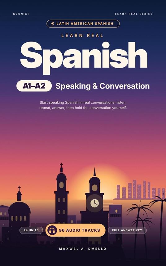 Learn Real Spanish A1–A2