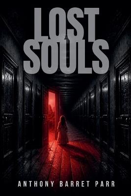 Lost Souls - Anthony Barret Parr - cover