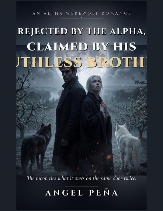 Rejected by the Alpha, Claimed by His Ruthless Brother
