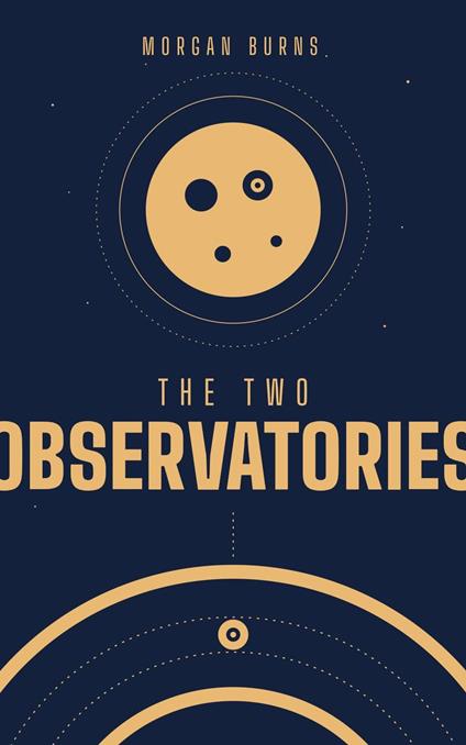The Two Observatories