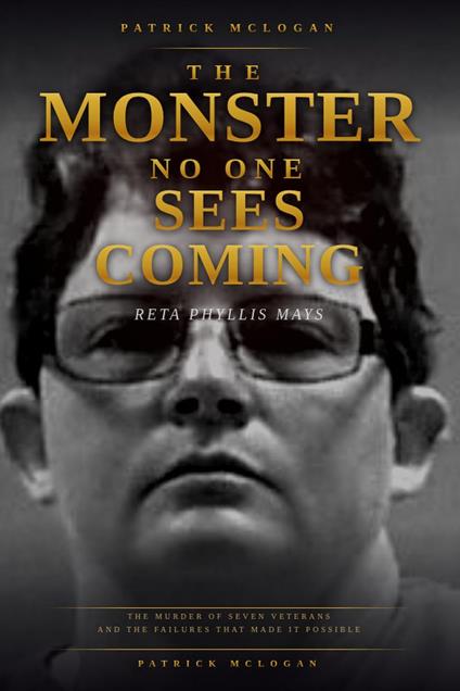 The Monster No One Sees Coming: Reta Phyllis Mays