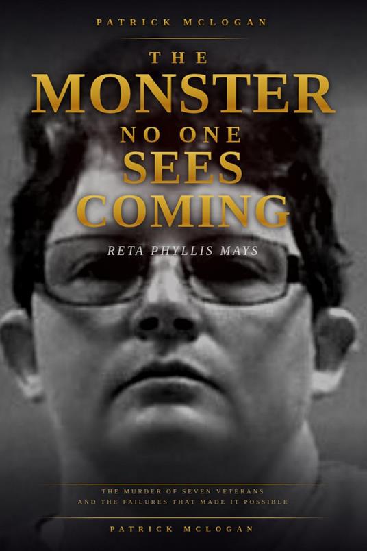 The Monster No One Sees Coming: Reta Phyllis Mays
