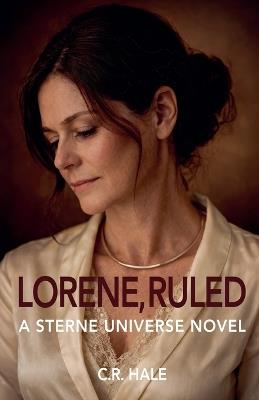 Lorene, Ruled - C R Hale - cover