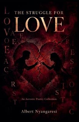 Struggle For Love - Albert Nyangaresi - cover