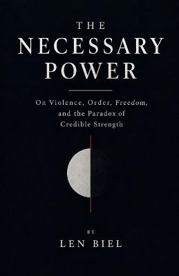 The Necessary Power - Len Biel - cover