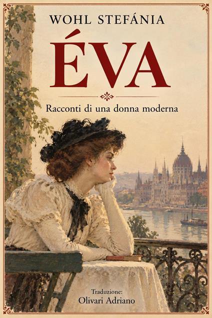 Éva - Adriano Olivari,Wohl Stefánia - ebook