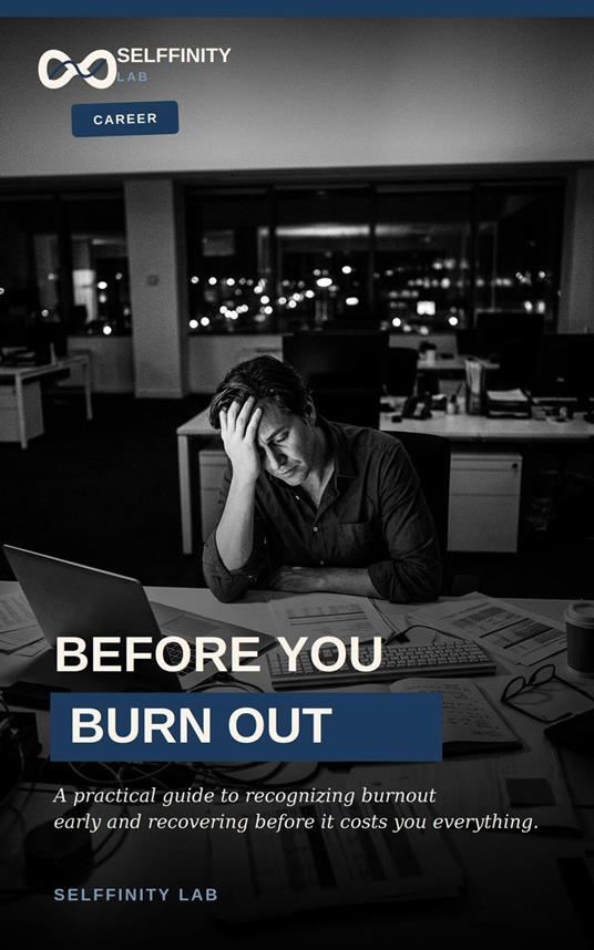 before you burn out