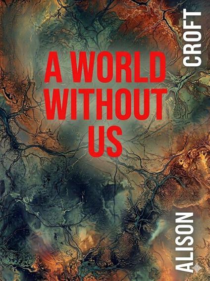 A World Without Us