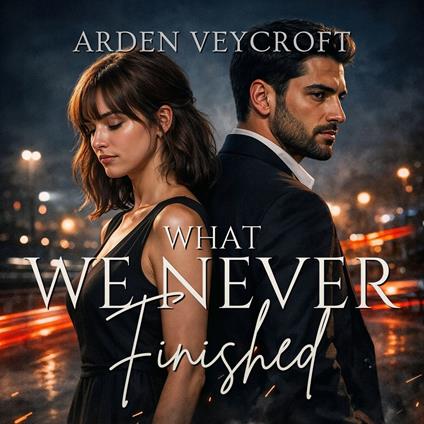 What We Never Finished