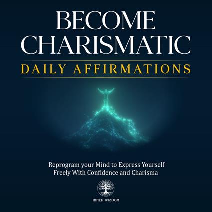 Become Charismatic Daily Affirmations