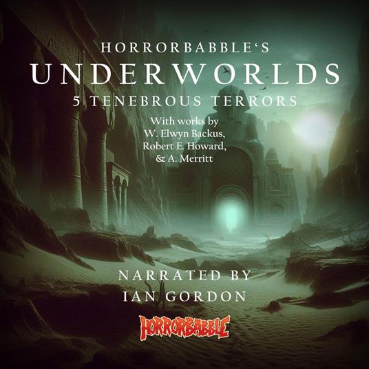Underworlds: 5 Tenebrous Terrors