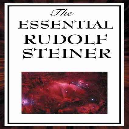 Essential Rudolf Steiner, The