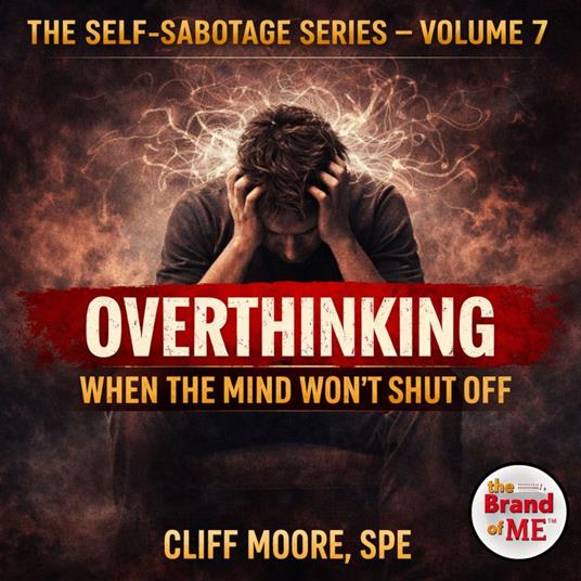 Overthinking: When the Mind Won’t Shut Off