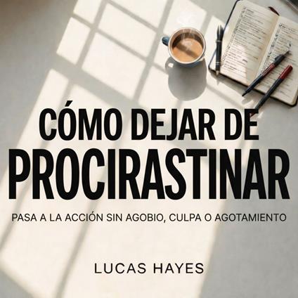 Cómo Dejar de Procrastinar