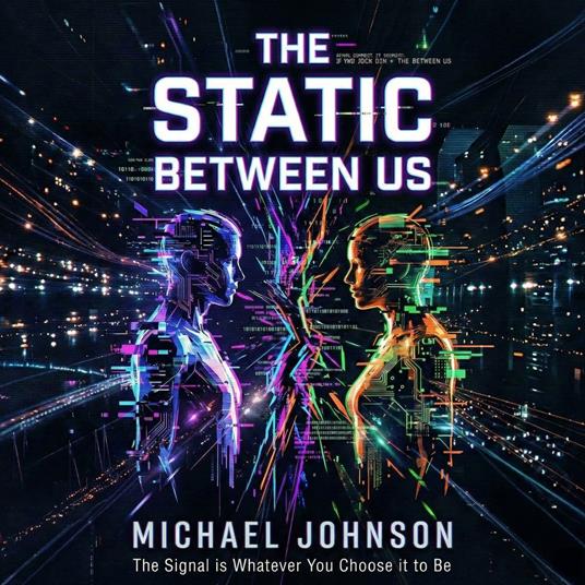 Static Between Us, The