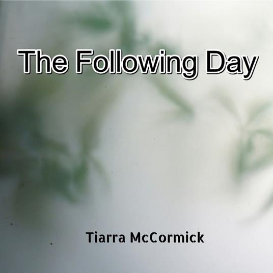 Following Day, The