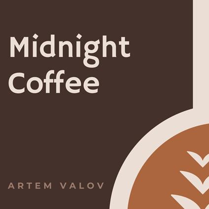 Midnight Coffee