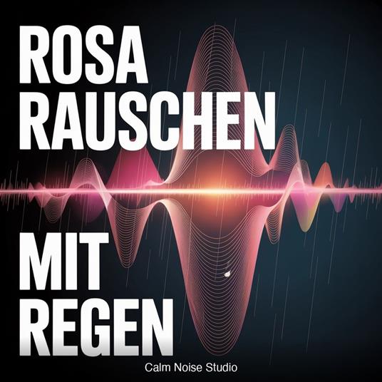 Rosa Rauschen mit Regen