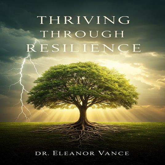 Thriving Through Resilience