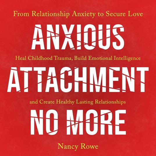 Anxious Attachment No More