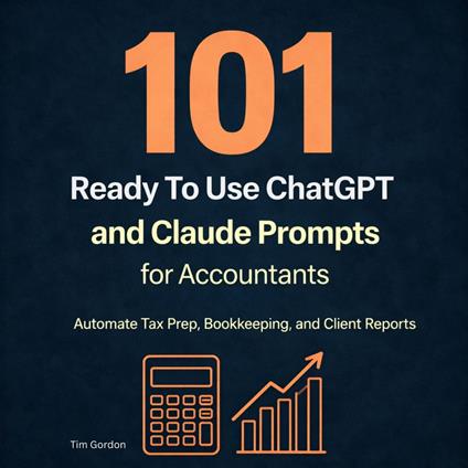 101 Ready To Use ChatGPT and Claude Prompts for Accountants