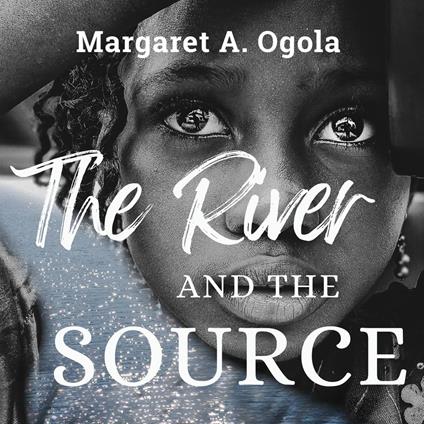 River and the Source, The