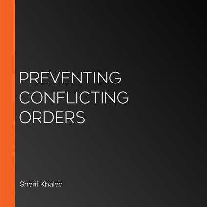 Preventing Conflicting Orders