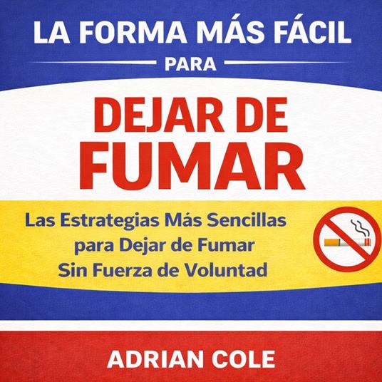 La Cena Sencilla Forma de Dejar de Fumar