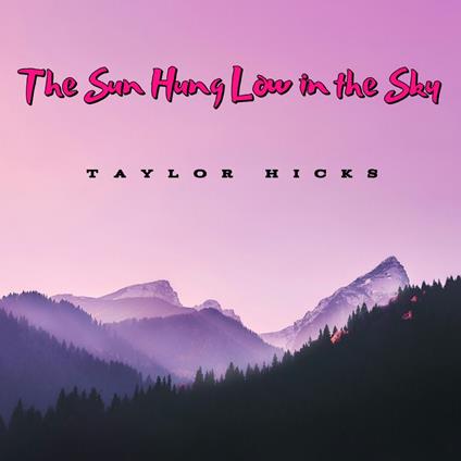 Sun Hung Low in the Sky, The