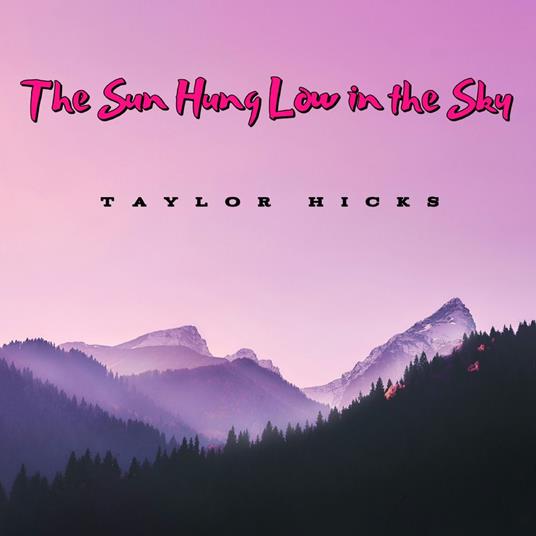 Sun Hung Low in the Sky, The