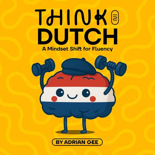 Think in Dutch