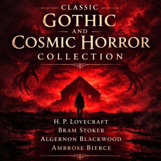 Classic Gothic and Cosmic Horror Collection