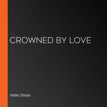 Crowned by Love