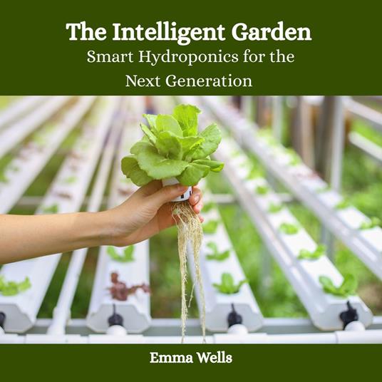 Intelligent Garden, The