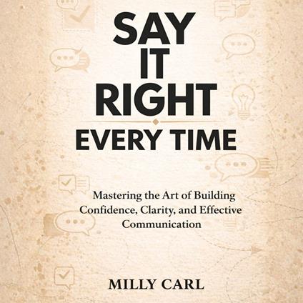 Say It Right Every Time