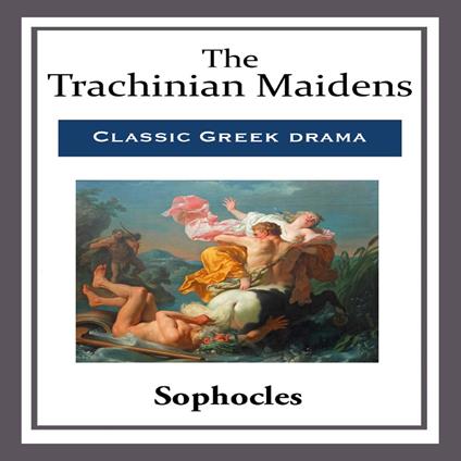 Trachinian Maidens, The