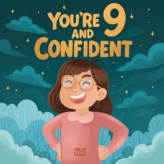 You Are 9 and Confident