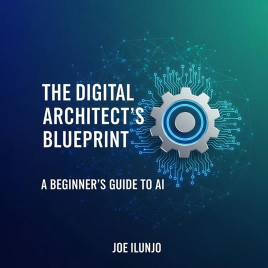 Digital Architect’s Blueprint, The
