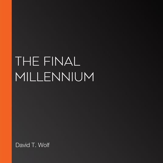 Final Millennium, The