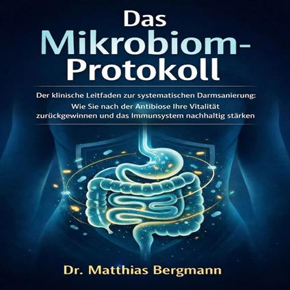 Das Mikrobiom­ Protokoll