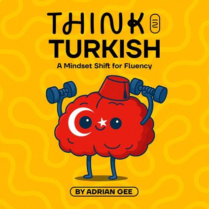 Think in Turkish