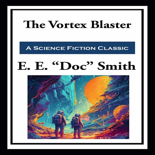 Vortex Blaster, The