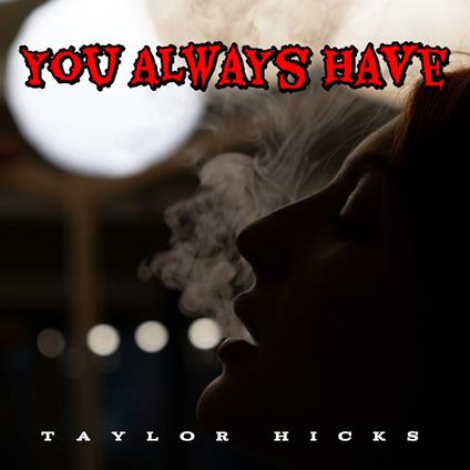 You Always Have