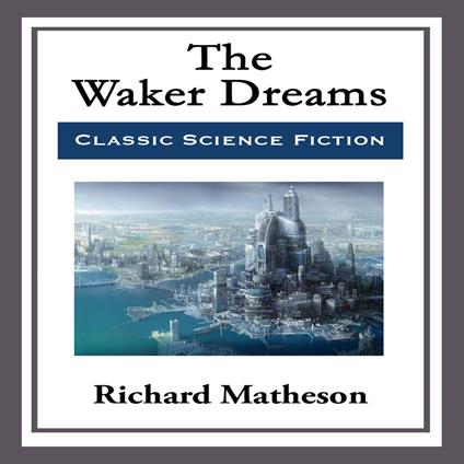 Waker Dreams, The