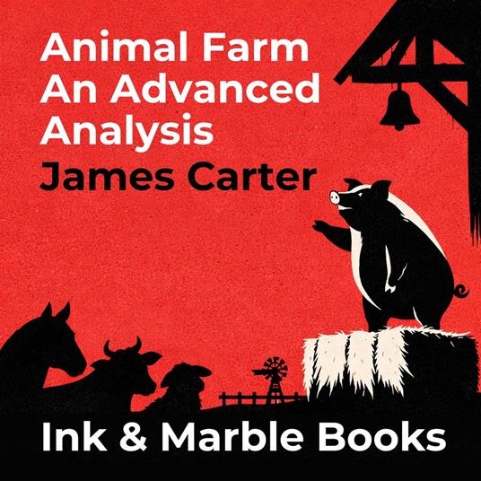 Animal Farm An Advanced Analysis