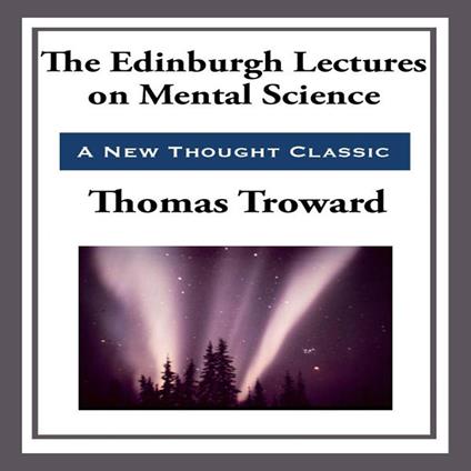 Edinburgh Lectures on Mental Science, The