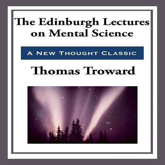 Edinburgh Lectures on Mental Science, The